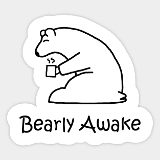 Bearly Awake Sticker